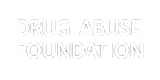 DRUG ABUSE FOUNDATION